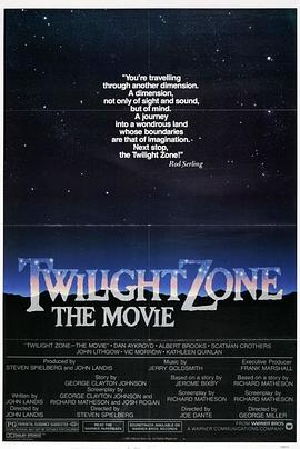 吃瓜正能量《阴阳魔界 Twilight Zone: The Movie》免费在线观看